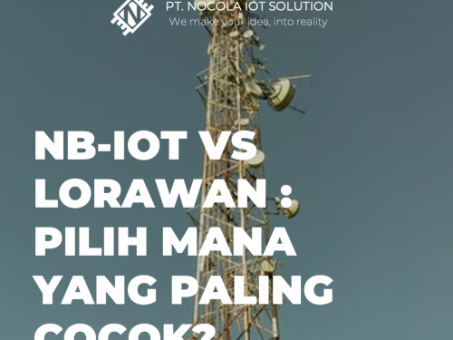 NB-IoT VS LoRaWAN: Mana yang Terbaik untuk IoT Industri?
