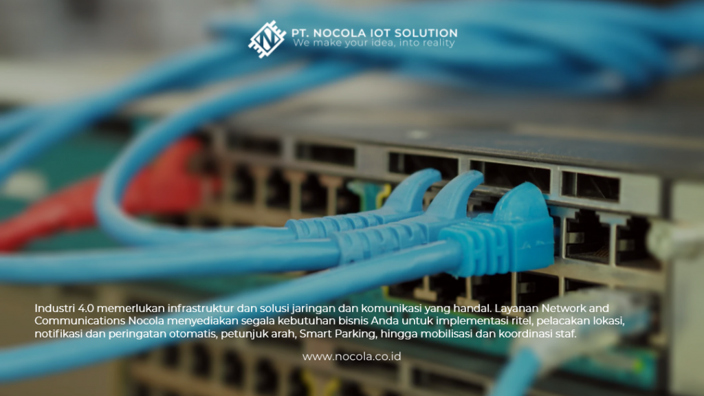 Network and Communication Nocola adalah solusi smart industry dan smart teamwork di era industri 4.0