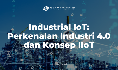 Industrial IoT: Perkenalan Industri 4.0 dan Konsep IIoT